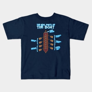 The Real Parts Of The Boat - Rowing Kayak Paddle Boat T-Shirts and Gifts Kids T-Shirt